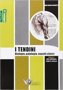 I tendini. Biologia, patologia, aspetti clinici