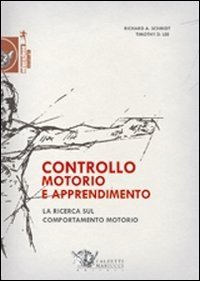 Controllo motorio e apprendimento. La ricerca sul comportamento motorio