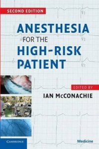 Anesthesia for the High Risk Patient