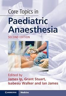 Core Topics in Paediatric Anaesthesia