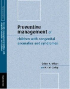 Preventive Management of Children with Congenital Anomalies and Syndromes