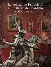 La collezione Pallavicini e il palazzo del giardino a Montecavallo