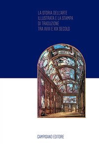 La storia dell'arte illustrata e la stampa di traduzione tra XVIII e XIX secolo