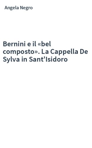 Bernini e il «bel composto». La Cappella De Sylva in Sant'Isidoro