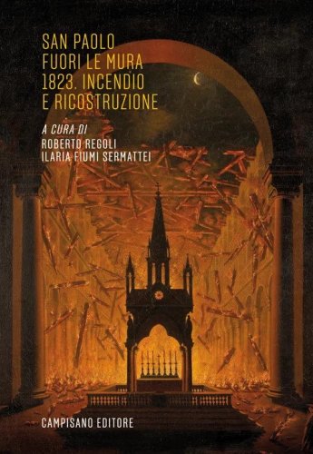 San Paolo fuori le mura 1823. Incendio e ricostruzione