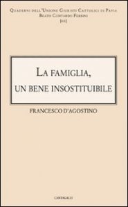 La famiglia: un bene insostituibile