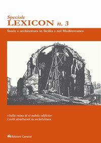 Lexicon. Storie e architettura in Sicilia e nel Mediterraneo. Speciale