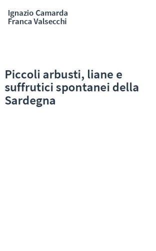 Piccoli arbusti, liane e suffrutici spontanei della Sardegna