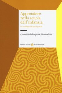 Apprendere nella scuola dell'infanzia. Lo sviluppo dei prerequisiti