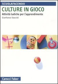 Culture in gioco. Attività ludiche per l'apprendimento