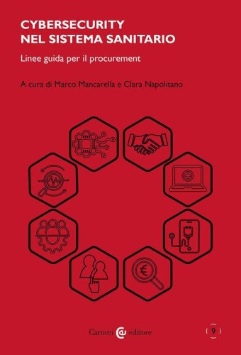 Cybersecurity nel sistema sanitario. Linee guida per il procurement