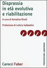 Disprassia in età evolutiva e riabilitazione