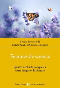 Femmes de science. Quatre siècles de conquêtes, entre langue et littérature