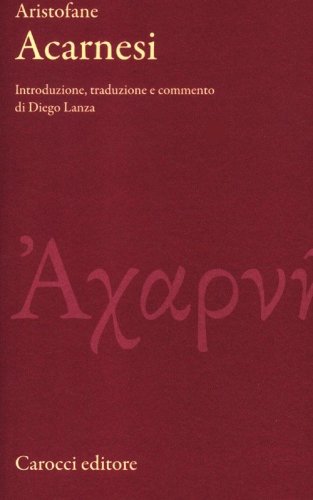 Gli Acarnesi. Testo greco a fronte