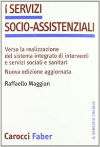 I servizi socio-assistenziali. Verso la realizzazione del sistema integrato
