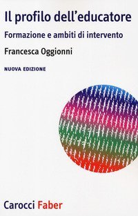 Il profilo dell'educatore. Formazione e ambiti di intervento