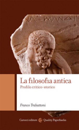 La filosofia antica. Profilo critico-storico