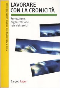 Lavorare con la cronicità. Formazione, organizzazione, rete dei servizi