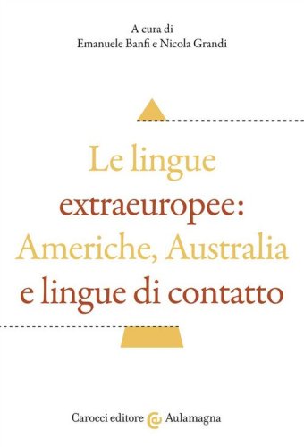 Le lingue extraeuropee: Americhe, Australia e lingue di contatto