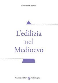 L'edilizia nel Medioevo
