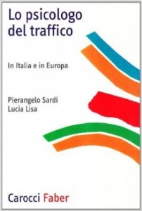 Lo psicologo del traffico. In Italia e in Europa