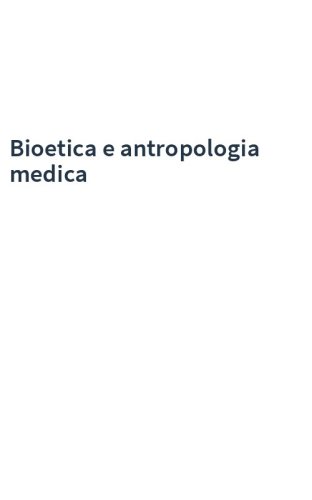 Bioetica e antropologia medica