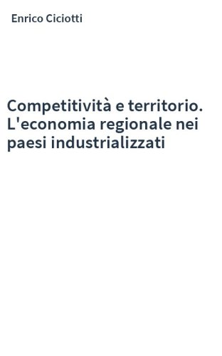 Competitività e territorio. L'economia regionale nei paesi industrializzati