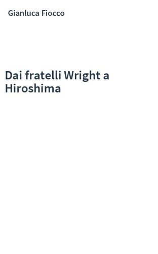 Dai fratelli Wright a Hiroshima