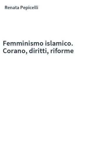 Femminismo islamico. Corano, diritti, riforme