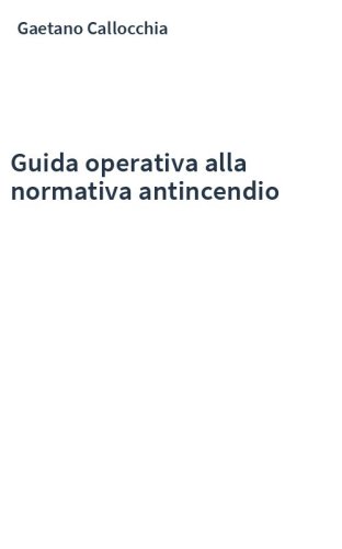 Guida operativa alla normativa antincendio