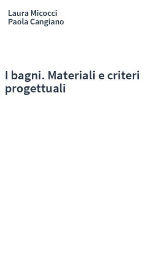 I bagni. Materiali e criteri progettuali