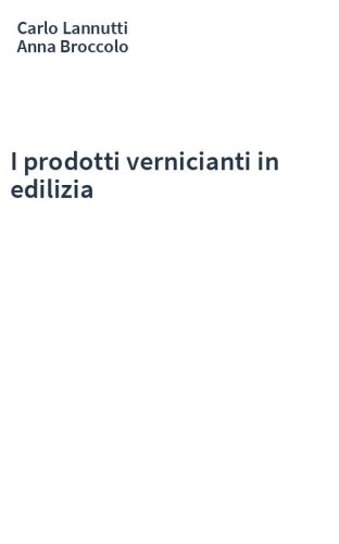 I prodotti vernicianti in edilizia