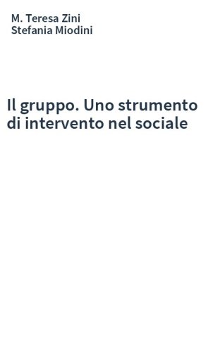Il gruppo. Uno strumento di intervento nel sociale