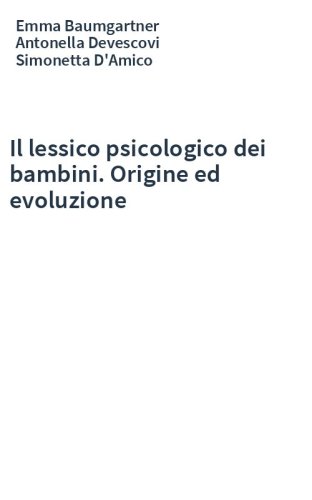 Il lessico psicologico dei bambini. Origine ed evoluzione