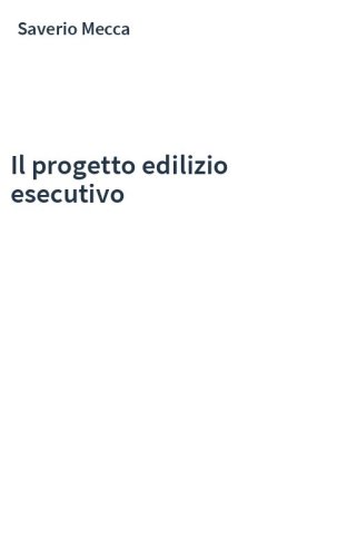 Il progetto edilizio esecutivo