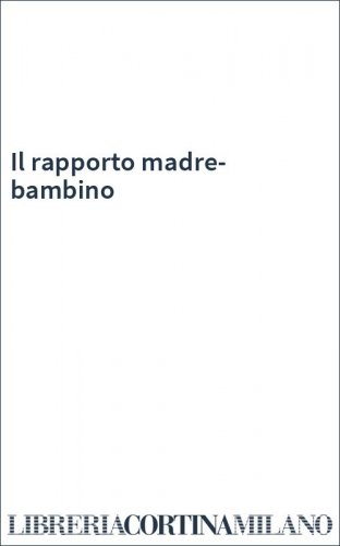 Il rapporto madre-bambino