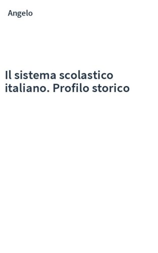 Il sistema scolastico italiano. Profilo storico