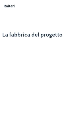 La fabbrica del progetto