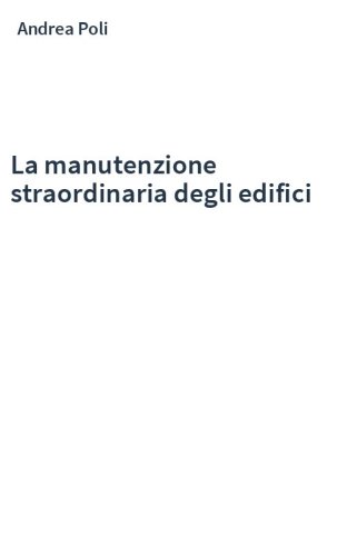 La manutenzione straordinaria degli edifici
