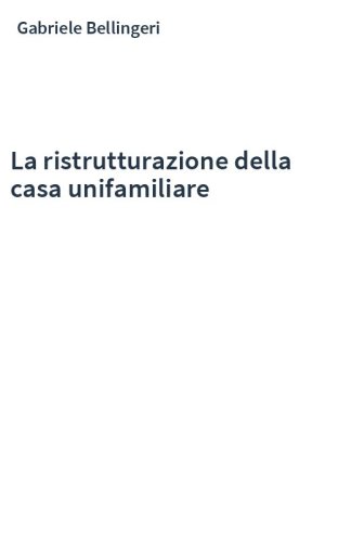 La ristrutturazione della casa unifamiliare