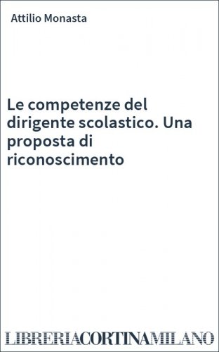 Le competenze del dirigente scolastico. Una proposta di riconoscimento