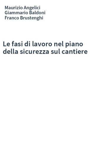 Le fasi di lavoro nel piano della sicurezza sul cantiere