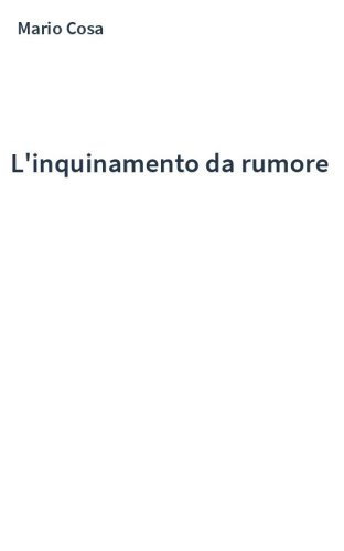 L'inquinamento da rumore