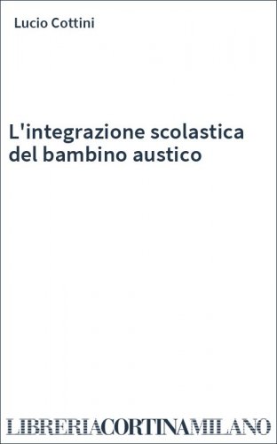 L'integrazione scolastica del bambino austico