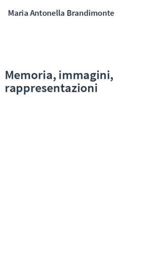 Memoria, immagini, rappresentazioni
