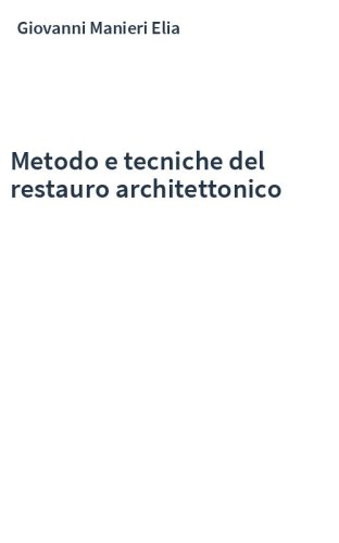 Metodo e tecniche del restauro architettonico