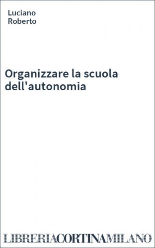 Organizzare la scuola dell'autonomia