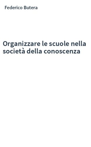 Organizzare le scuole nella società della conoscenza