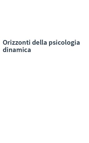 Orizzonti della psicologia dinamica