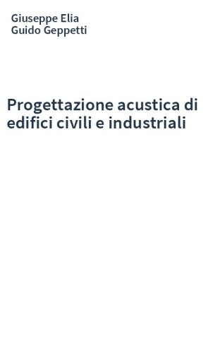Progettazione acustica di edifici civili e industriali